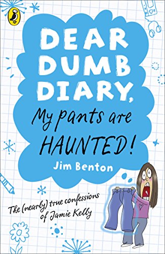 Dear Dumb Diary: My Pants are Haunted: The (nearly) ture confessions of Jamie Kelly (Dear Dumb Diary, 2)